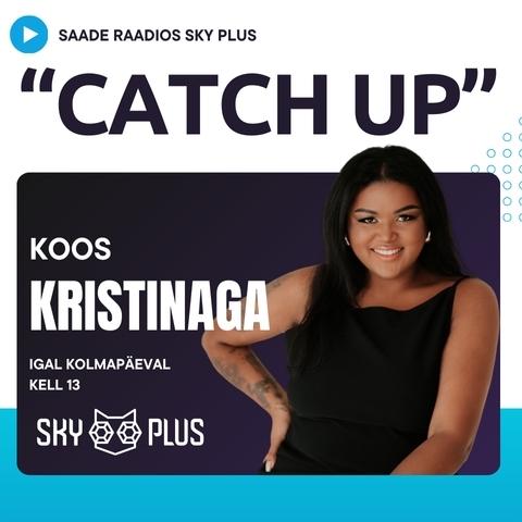 Catch UP Kristinaga